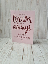 Load image into Gallery viewer, Forever my Always Anniversary Card Greeting Card The Folded Paper Company 
