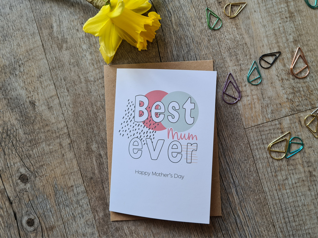 Mother’s Day, Best Mum Ever Card